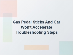 Troubleshooting a Stuck Gas Pedal and Acceleration Loss